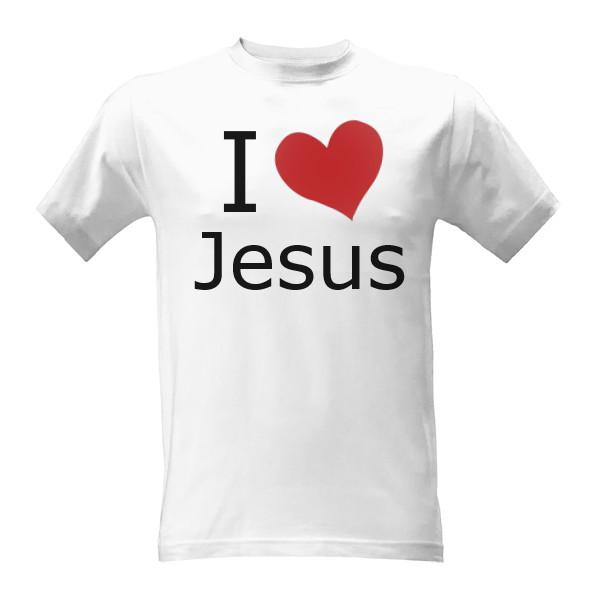 I love you Jesus