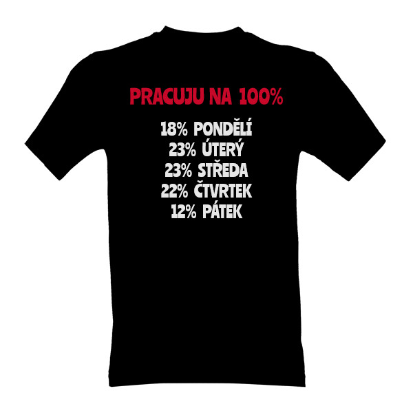 Tričko s potiskem Práce na 100%